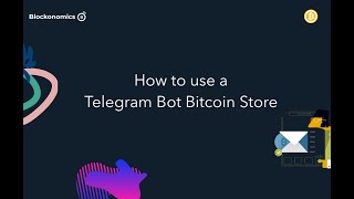 How to use a Telegram Bot Bitcoin Store