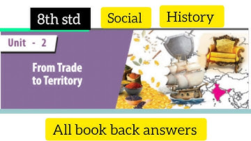 8th social // History // Unit 2 // From Trade to Territory// All book back answers