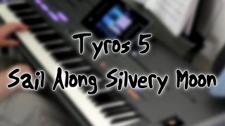 Tyros 5 - Sail Along Silvery Moon chords