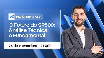 O Futuro do S&P500: Análise Técnica e Fundamental | XTB Masterclass