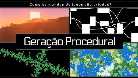 Como os mundos de jogos são criados - Geração Procedural