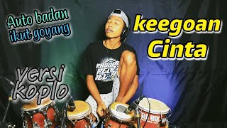 KEEGOAN CINTA - versi KOPLO (COVER) / full speed 200 KM/JAM