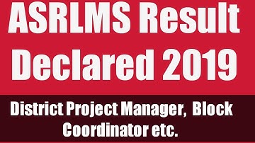 ASRLMS Result 2019 declared District Project Manager!!Block Coordinator??