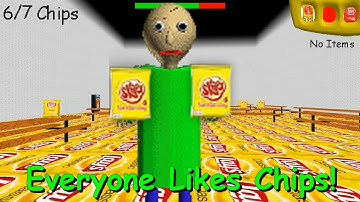 Everyone Likes Chips! - Baldi
