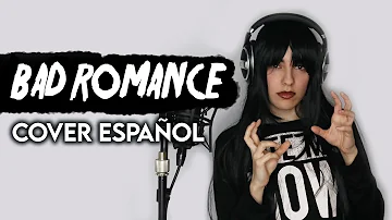 Lady Gaga - Bad Romance (Cover Español)