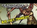 Are DEAD SPACE&#39;s Necromorphs ZOMBIES or NOT!? (ft. Roanoke Gaming)