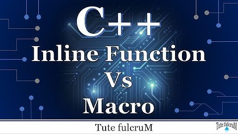Topic 10: (Part 3)-inline function|inline function Vs macro|cpp programming