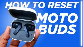 How to reset Moto Buds | Motorola Earbuds Left/Right side not pairing/working problem solved!