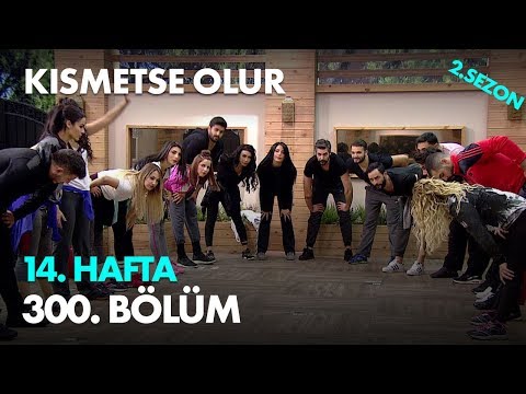 Kısmetse Olur 14. Hafta 300. Bölüm - Full Bölüm