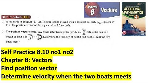 Vectors self practice 8.10 Q1 Q2  latih diri 8.10 vektor add maths tingkatan 4 matematik tambahan