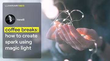 How to create Spark Using Magic Light | Coffee Breaks | Luminar Neo