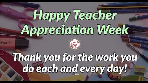 Happy Teacher Appreciation Week 2021
