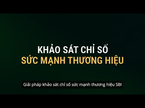 Video Giới thiệu Chỉ số sức mạnh thương hiệu SBI - youtube
