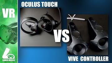 OCULUS TOUCH VS HTC VIVE CONTROLLERS -  COMPARISON AND REVIEW