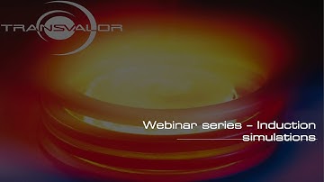 Free Webinar Series   Simulation of INDUCTION heating 27 March 2020