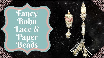 Lace & Paper Beads: The Ultimate Boho DIY