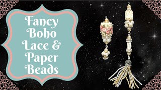 Fancy Boho Lace & Paper Beads
