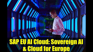 SAP EU AI Cloud: Sovereign AI & Cloud for Europe