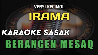 Download lagu Karaoke Sasak Viral Berangen Mesak Versi Kecimol Irama Dopang mp3