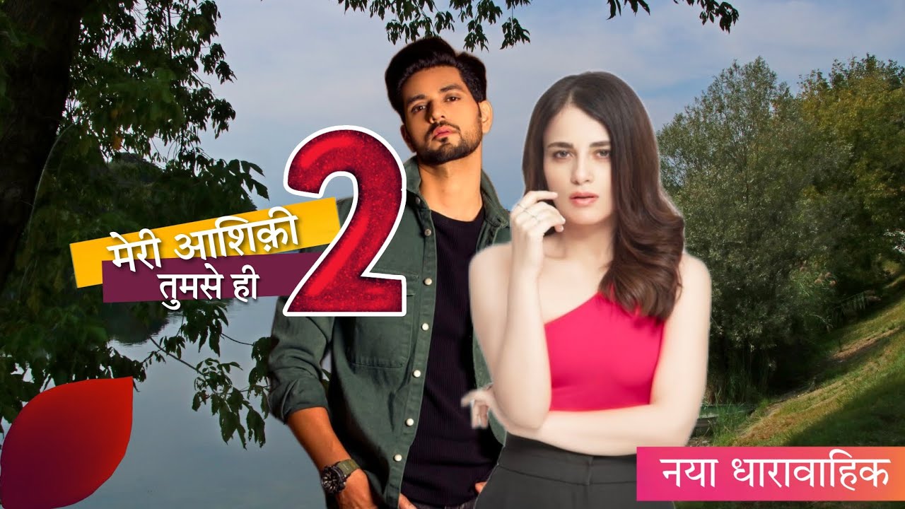 Meri Aashiqui Tumse Hi Season 2 Coming Soon Meri Aashiqui Tumse Hi Season 2 Promo Trending