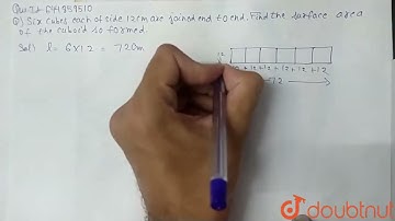Six cubes each of side 12 cm are joined end to end .Find the surface area of the cuboid so forme...