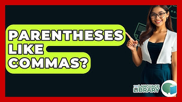 Parentheses Like Commas? - The Language Library
