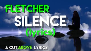 FLETCHER - Silence (Lyrics)