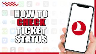 How To Check Turkish Airlines ticket Status (Quick Tutorial)