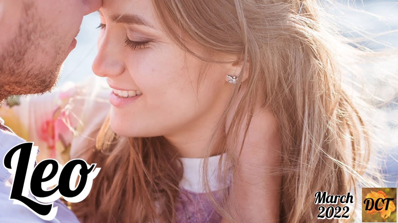 Leo March 2022 😮❤️‍🔥 They NEVER met anyone quite like YOU! 😍 It all happens so fast!! 😳🔥😳