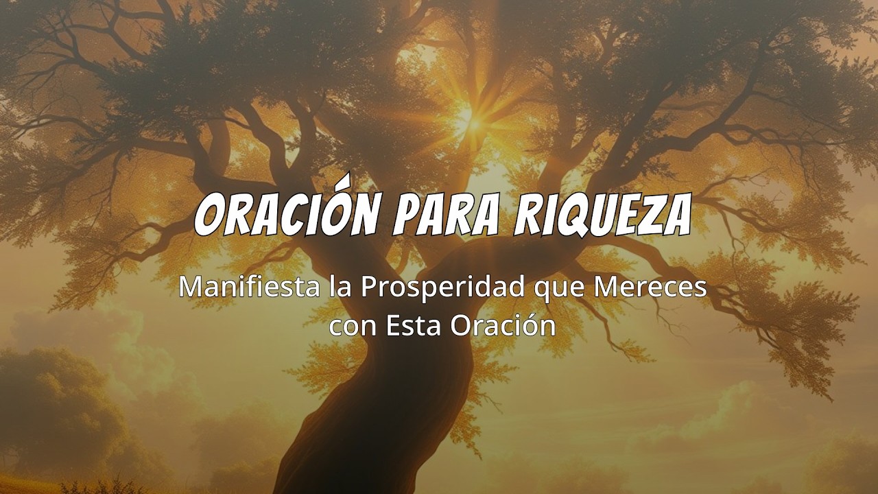 Oración esencial para manifestar riqueza y prosperidad en tu vida - YouTube