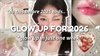 Download Lagu Your LAST CHANCE To Glow Up Before 2026 🤍✨ MP3
