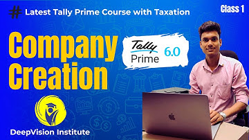 Company Creation in Tally | Tally Prime Complete Course with GST | Class 1 | DeepVision Institute