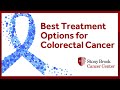 Best Treatment Options for Colorectal Cancer