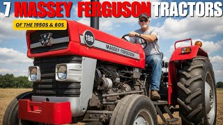 7 Legendary Massey Ferguson Tractors of the 1950s & 60s That Changed Farming