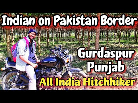 Punjab Pakistan Border Village Gurdaspur Hitchhiking I TRAVEL WITHOUT MONEY