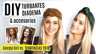 Suavemente Malgastar Hasta DIY turbantes diadema y accesorios | BLAIR WALDORF vs. TENDENCIAS 2018 -  YouTube