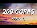 KAROL G - 200 COPAS (Letra\Lyrics) (loop 1 hour)