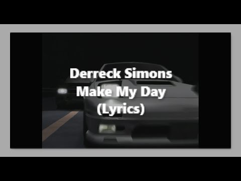 Derreck Simons - Make My Day(Lyrics)