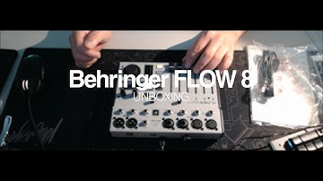 Behringer FLOW 8 UNBOXING