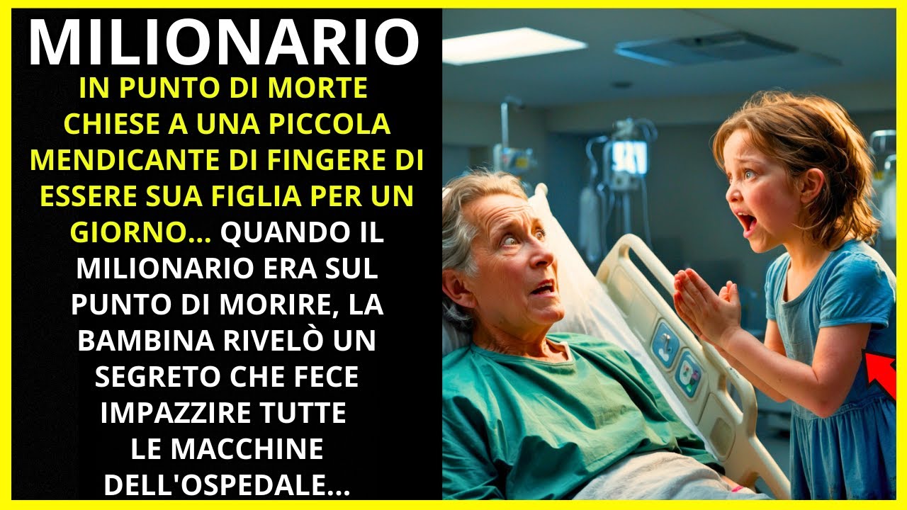UN MILIONARIO IN PUNTO DI MORTE CHIESE A UNA PICCOLA MENDICANTE DI ...