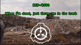 Scp-4577 When Im Dead, Just Throw Me In The Trash