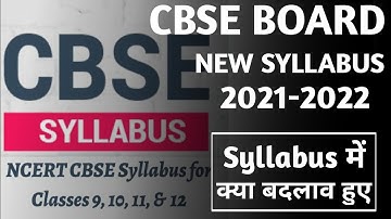 CBSE Board New Syllabus 2021-22 announced | CBSE Board New Syllabus of Class 9, 10, 11, 12
