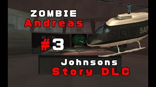 ЭТА ВЕРТОЛЁТ???(Zombie Andreas Johnsons Story DLC #3)