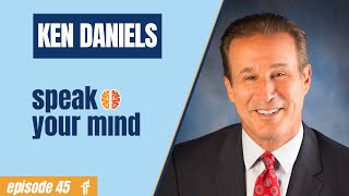 Ken Daniels: Seeing One Another Through - Speak Your Mind #45