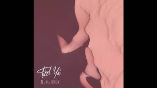 Moxie Knox  Feel Ya' (Nights Like This) [Official Audio]