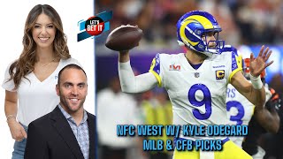 Let's Bet It: Aug. 25th - NFC West Preview w/ Kyle Odegard, College Football & MLB Picks