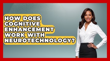 How Does Cognitive Enhancement Work With Neurotechnology? | Neurotech Insight Pro News