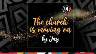 The Church is Moving On