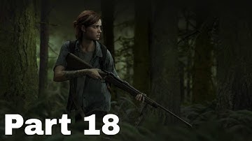 THE LAST OF US 2 Walkthrough Gameplay Part 18 - INTRO (Last of Us Part 2) - No Commentary  - PS4