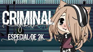 •Criminal• || Glmv Sub español || Especial de 2k. || ღ•Alili Neko•ღ